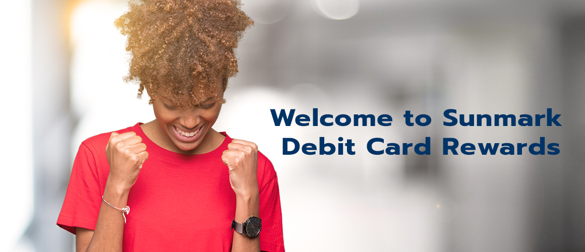 Welcome to Sunmark Debit Card Rewards.		